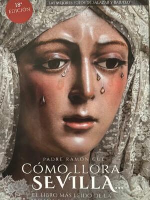 Nueva reedición de Cómo llora Sevilla que sigue siendo el libro más leído de la Semana Santa de Sevilla