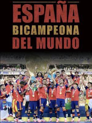 España bicampeona del mundo de fútbol 2026: sale a la luz el primer libro sobre la gesta un mes después del título